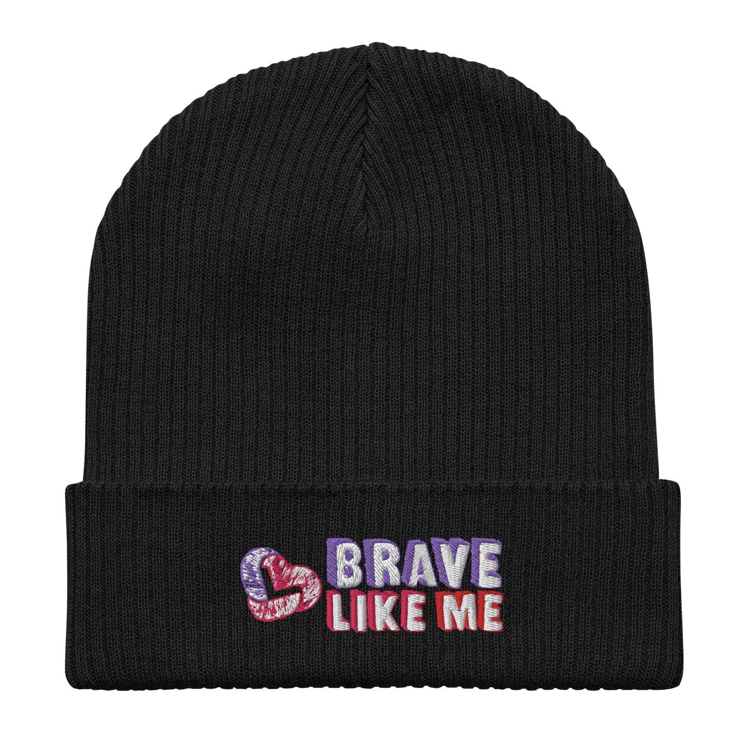 Brave Like Me Embroidered Organic Ribbed Beanie (Unisex)