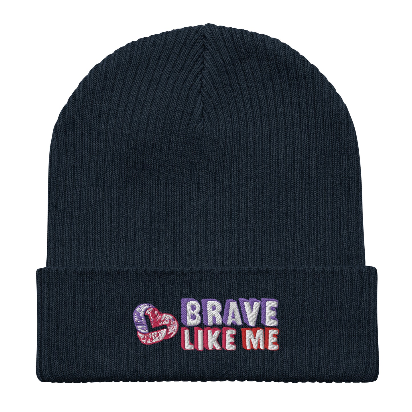 Brave Like Me Embroidered Organic Ribbed Beanie (Unisex)
