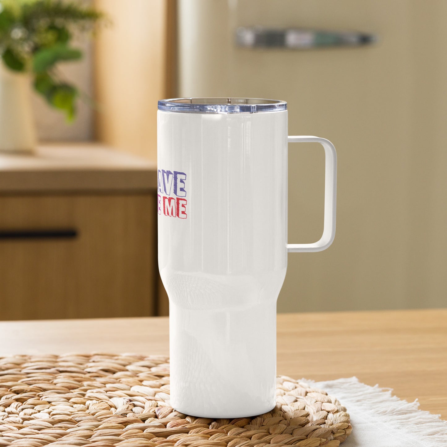 Brave Like Me Travel Mug with Handle