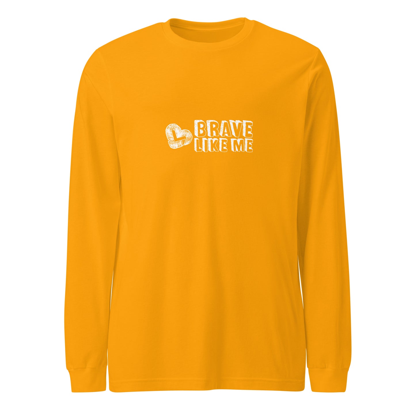 Brave Like Me Long Sleeve Tee (White Logo, Unisex)