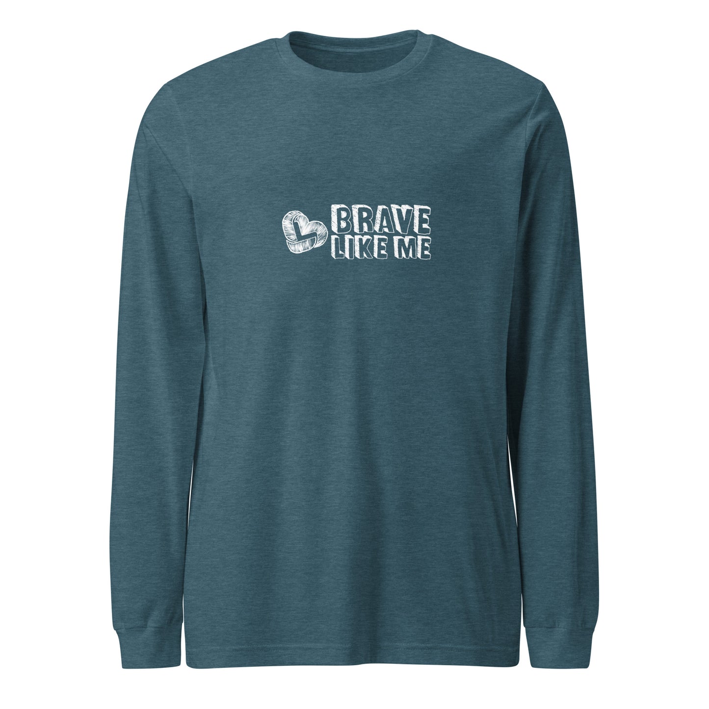 Brave Like Me Long Sleeve Tee (White Logo, Unisex)