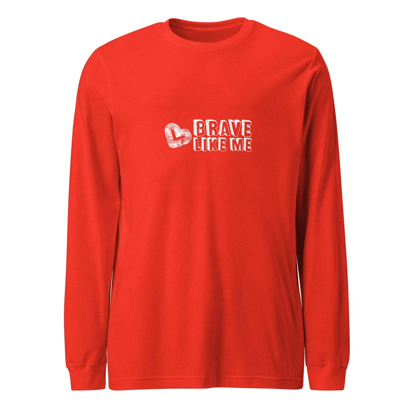 Brave Like Me Long Sleeve Tee (White Logo, Unisex)