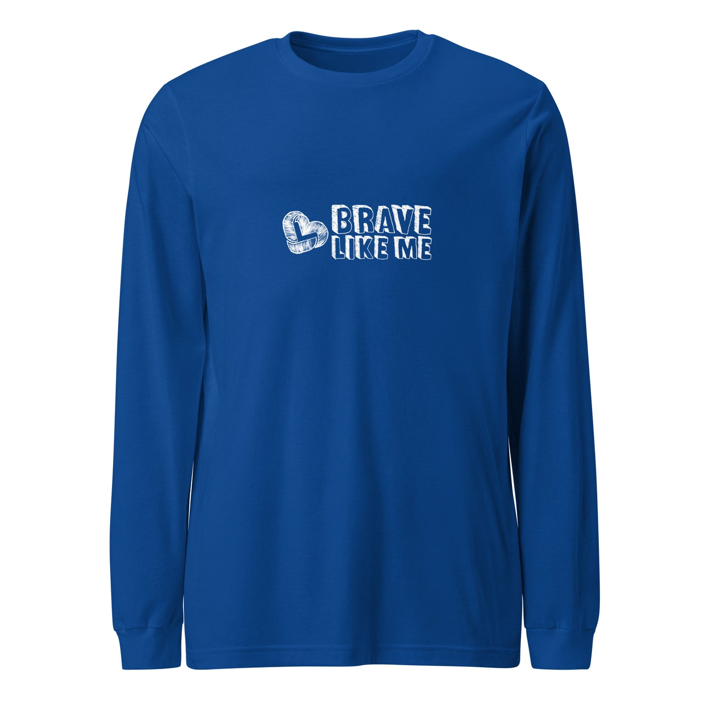 Brave Like Me Long Sleeve Tee (White Logo, Unisex)