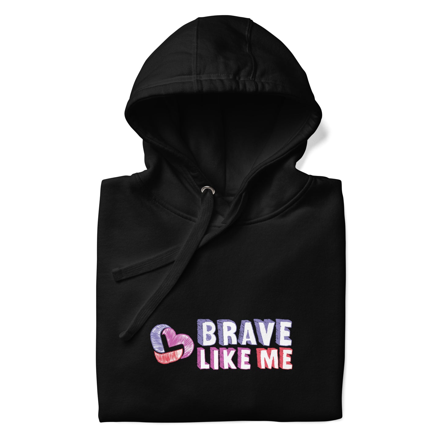 Brave Like Me Premium Hoodie (Unisex)