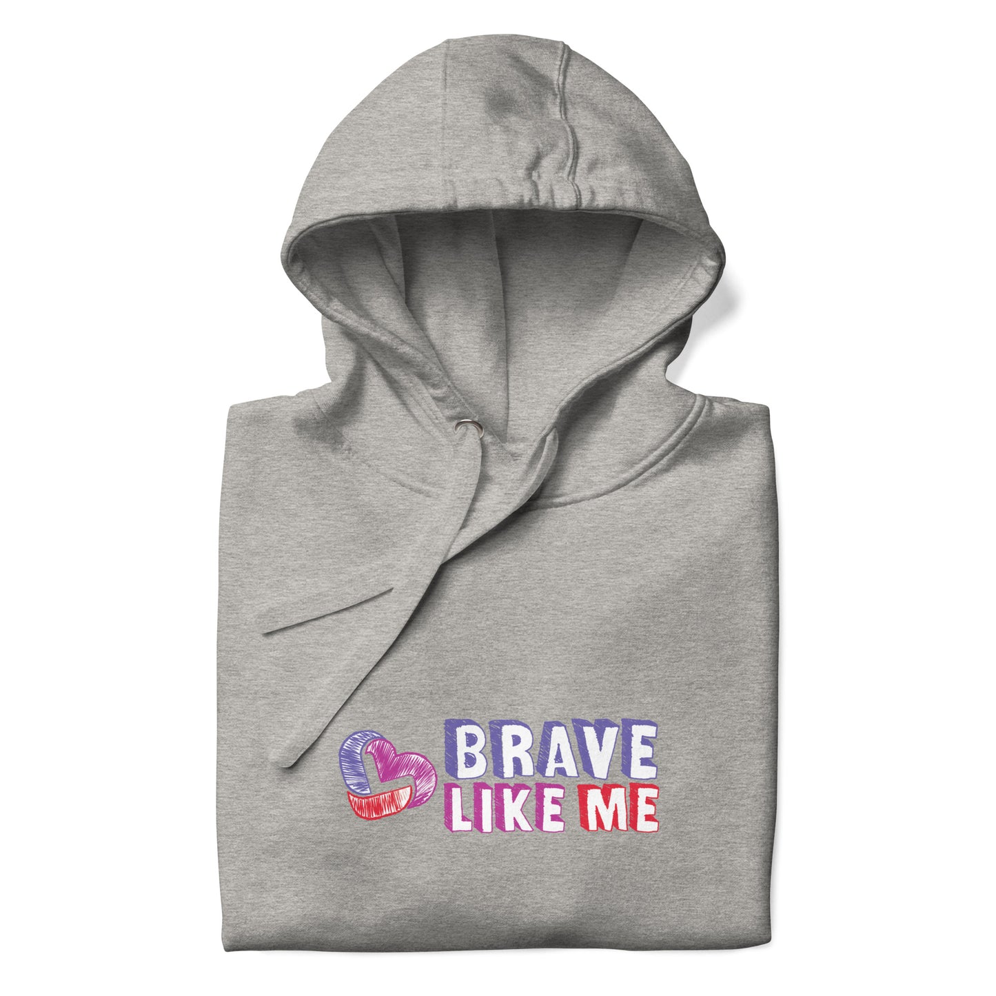 Brave Like Me Premium Hoodie (Unisex)