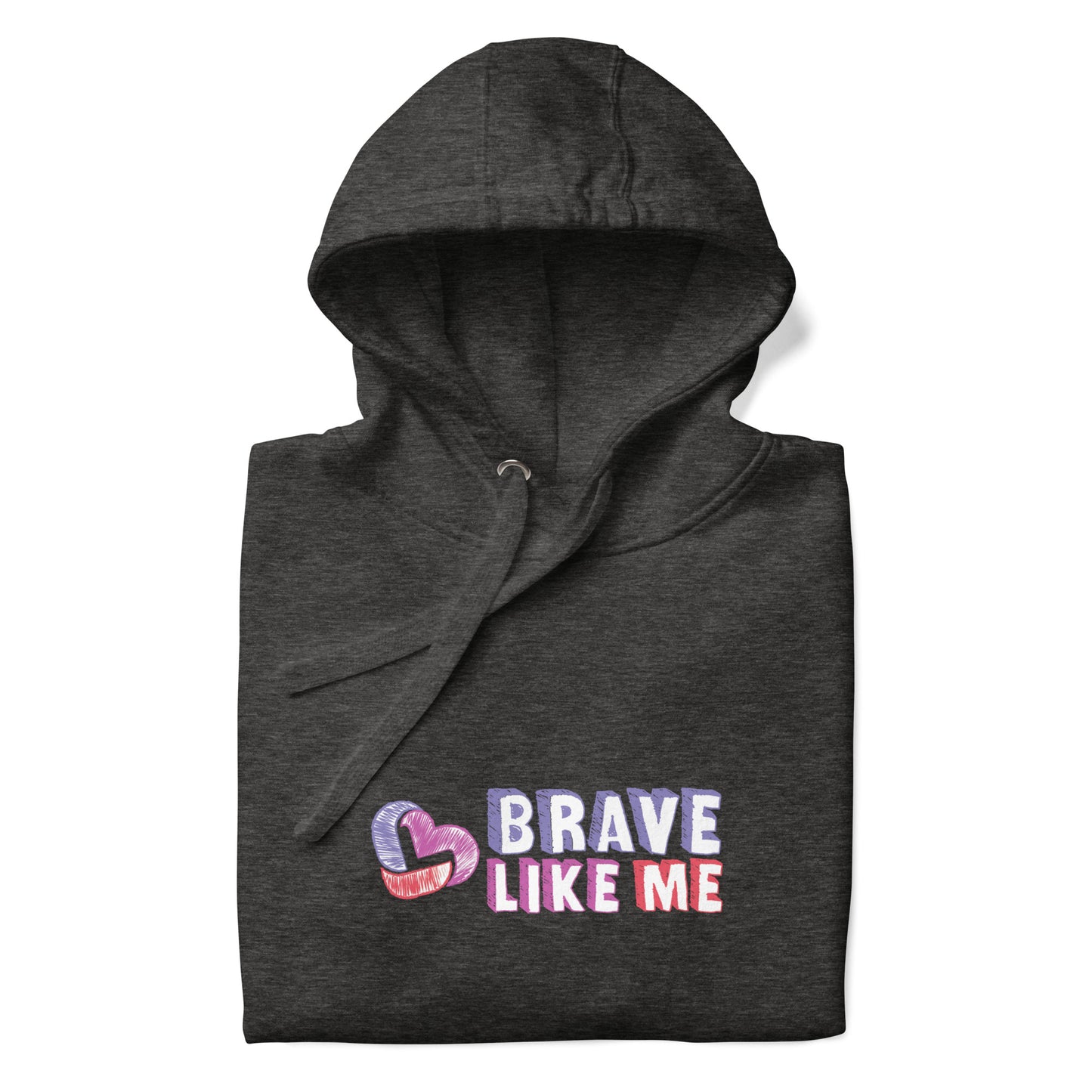 Brave Like Me Premium Hoodie (Unisex)