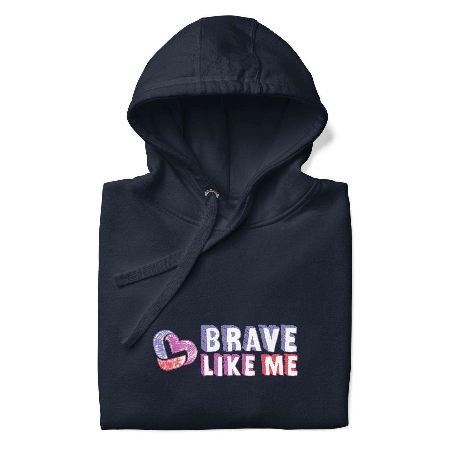 Brave Like Me Premium Hoodie (Unisex)