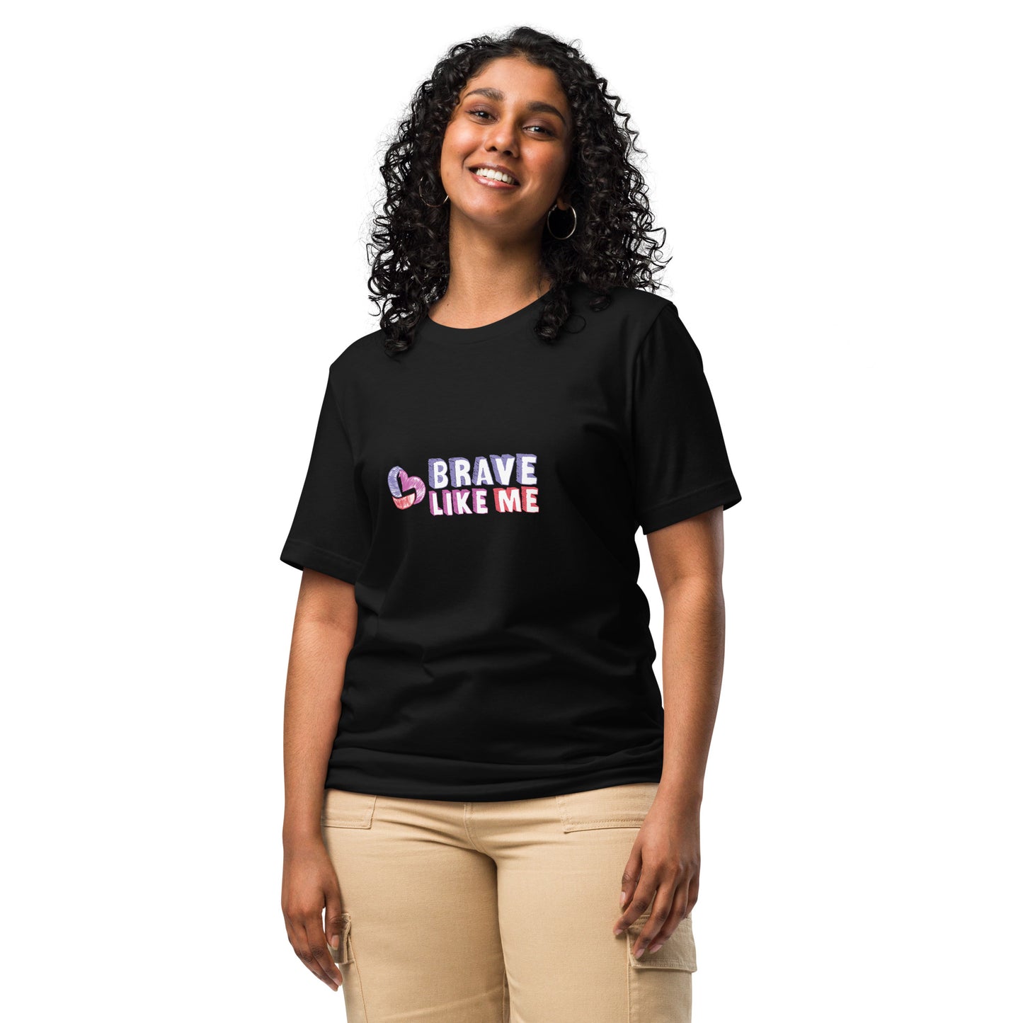 Brave Like Me T-Shirt (Unisex)