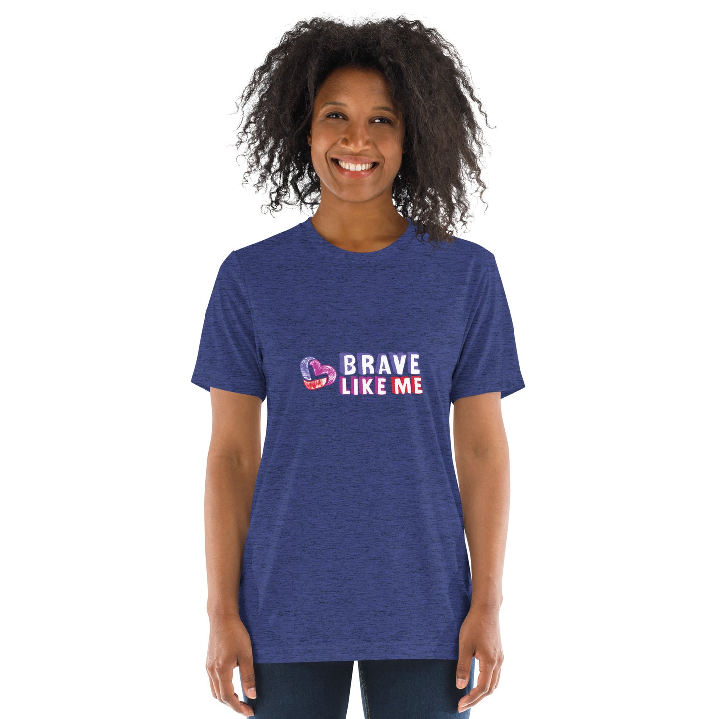 Brave Like Me Tri-Blend T-Shirt (Color Logo, Unisex)
