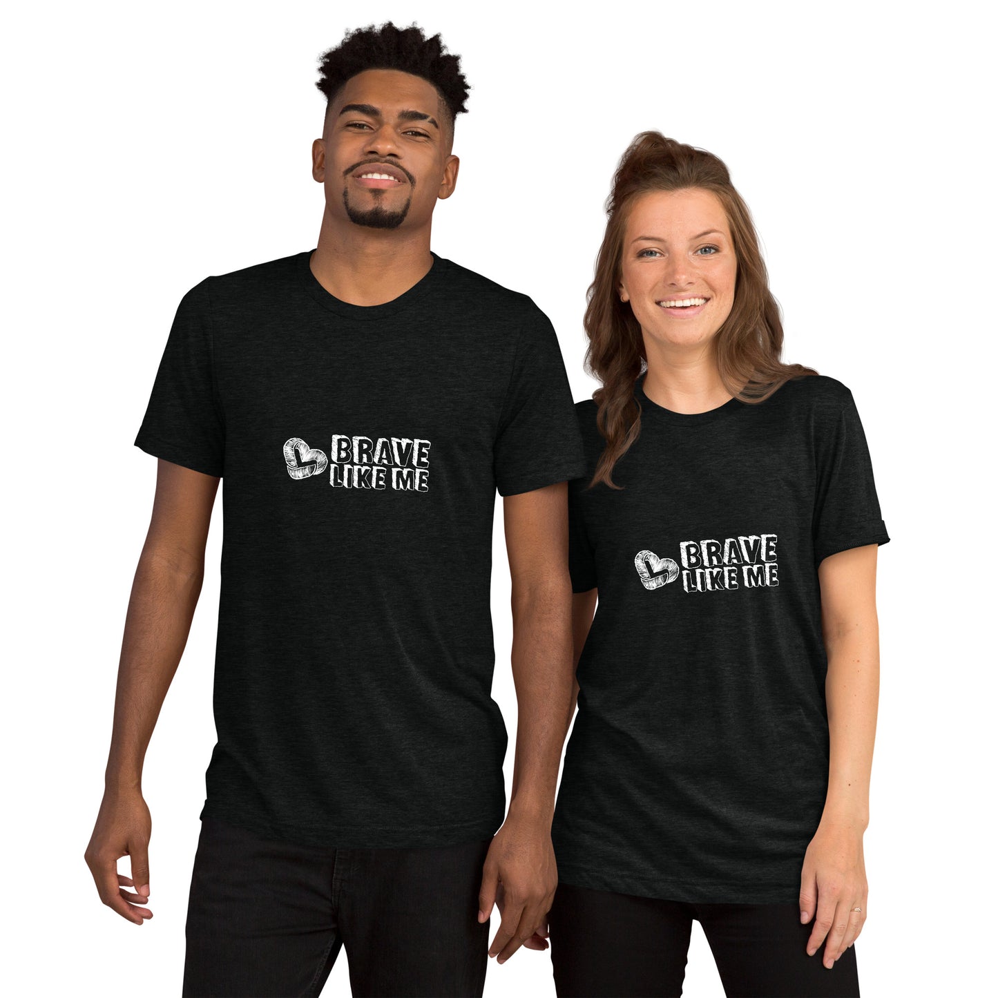 Brave Like Me Tri-Blend T-Shirt (White Logo, Unisex)