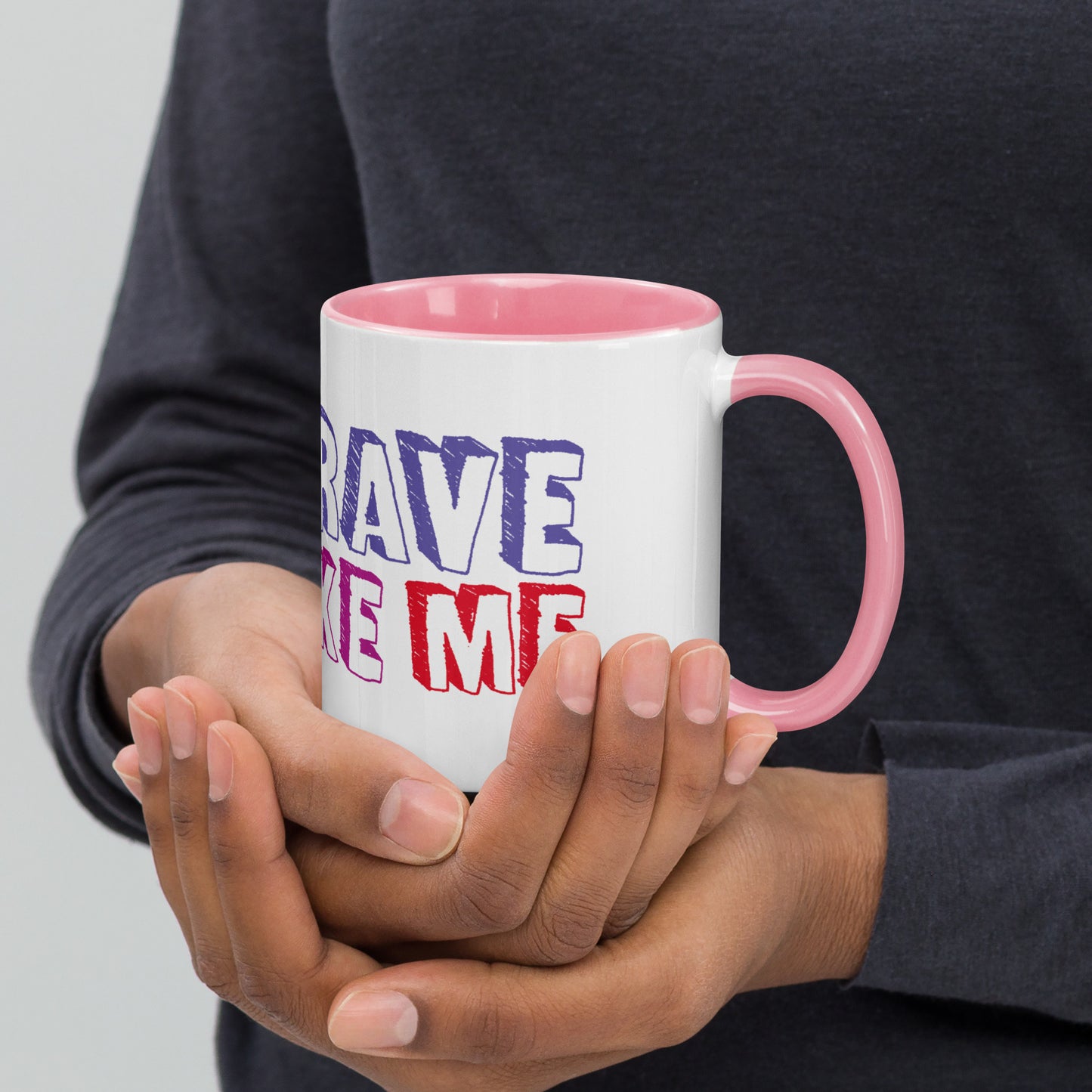Brave Like Me Ceramic Mug