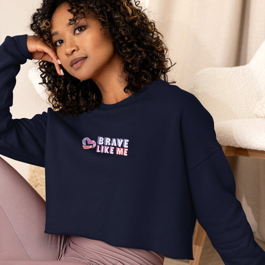 Brave Like Me Crop Crewneck