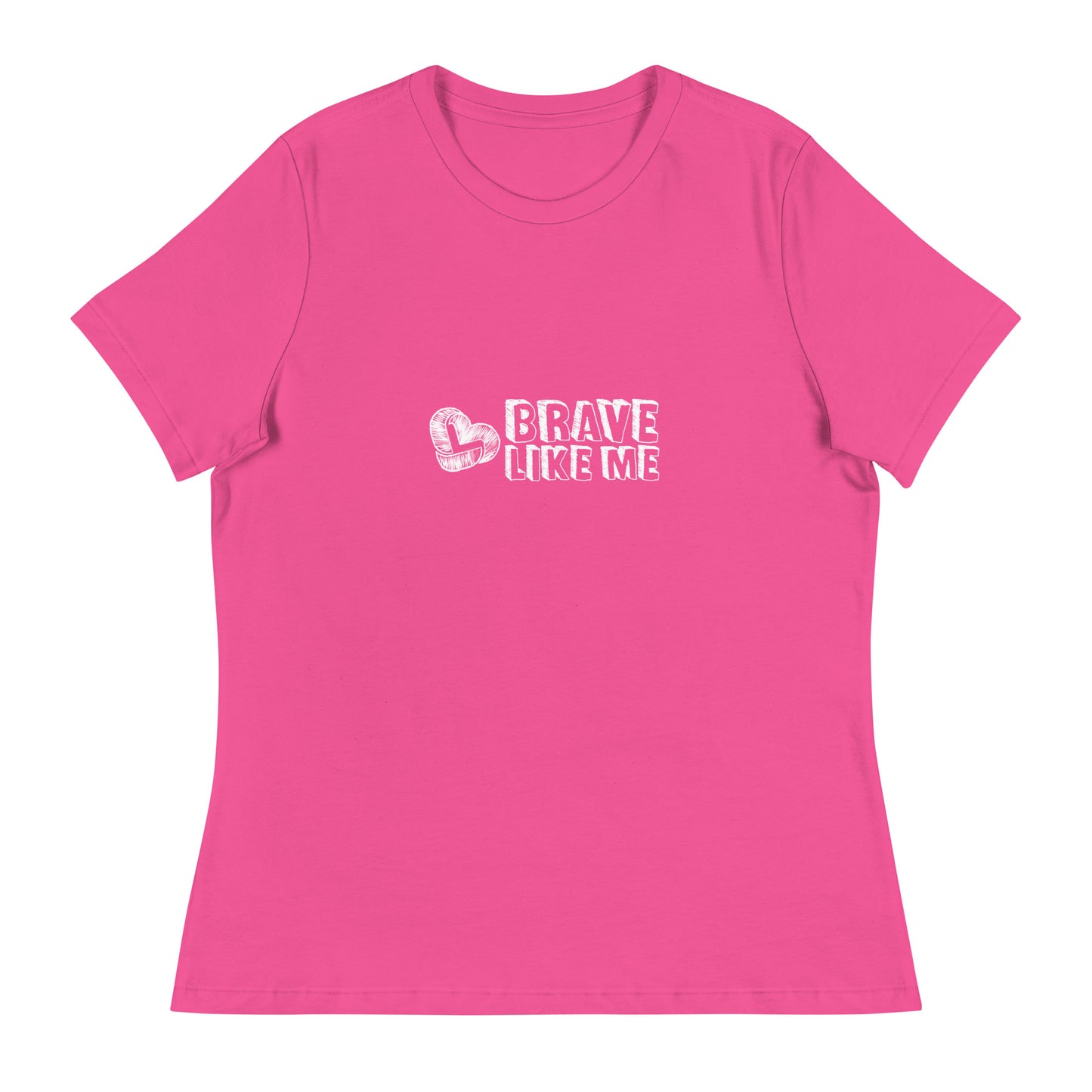 Brave Like Me Relaxed T-Shirt (White Logo)