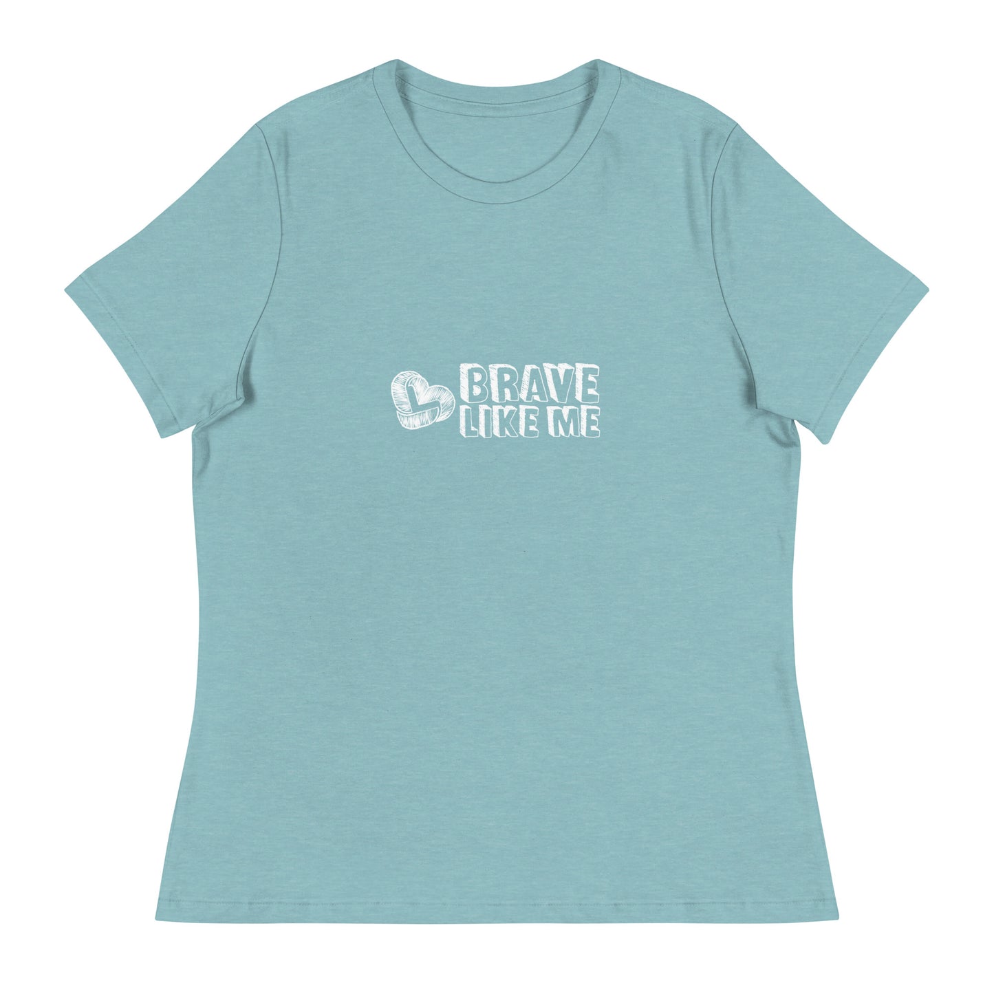 Brave Like Me Relaxed T-Shirt (White Logo)
