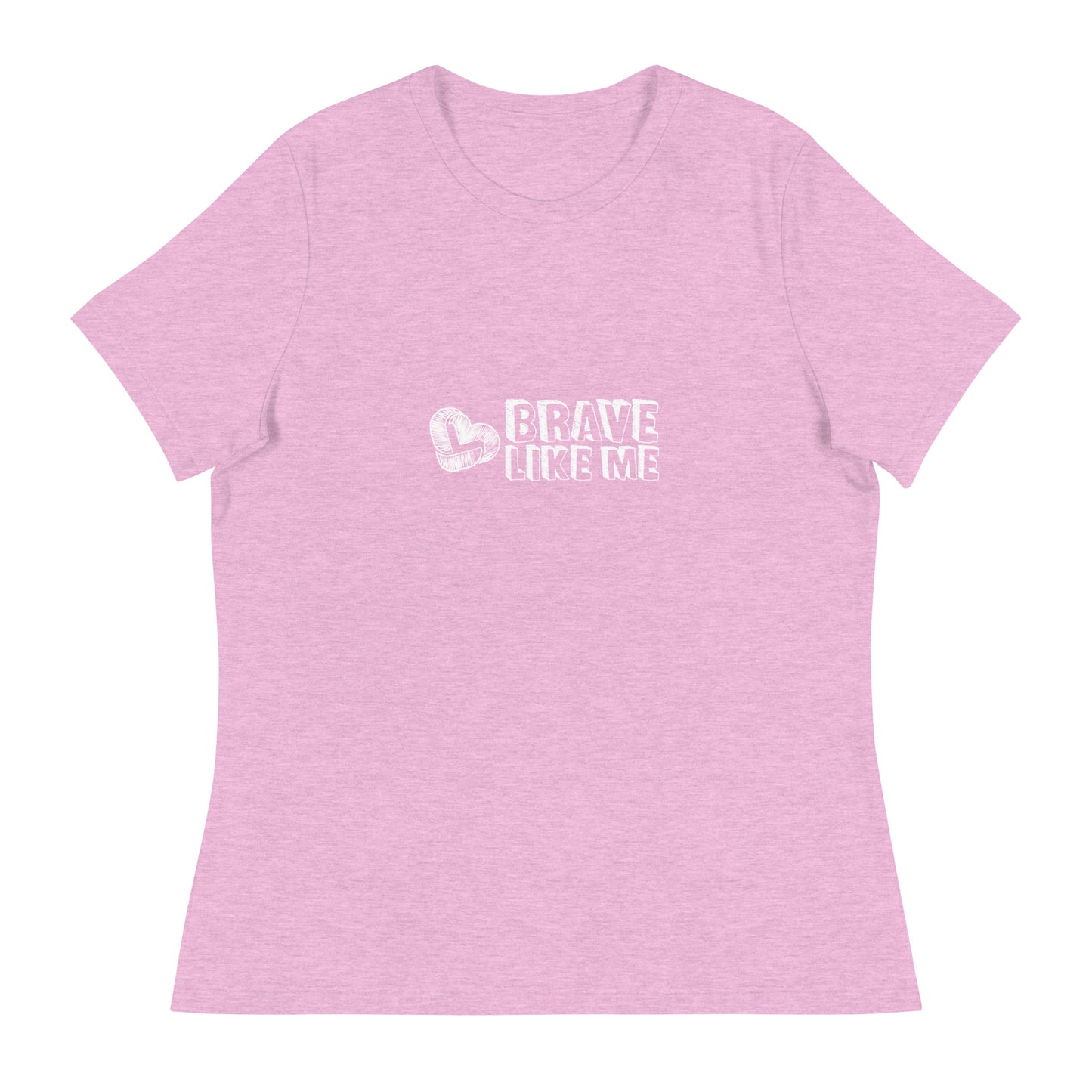 Brave Like Me Relaxed T-Shirt (White Logo)