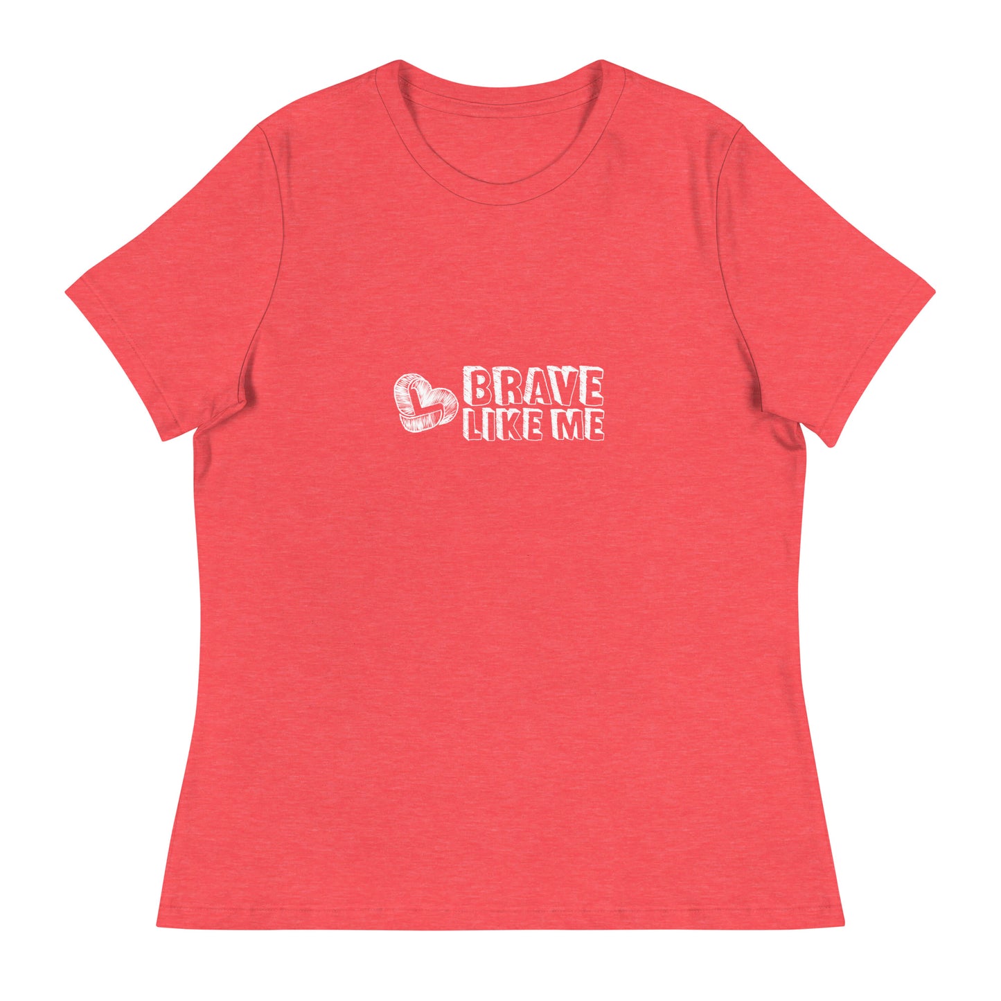 Brave Like Me Relaxed T-Shirt (White Logo)