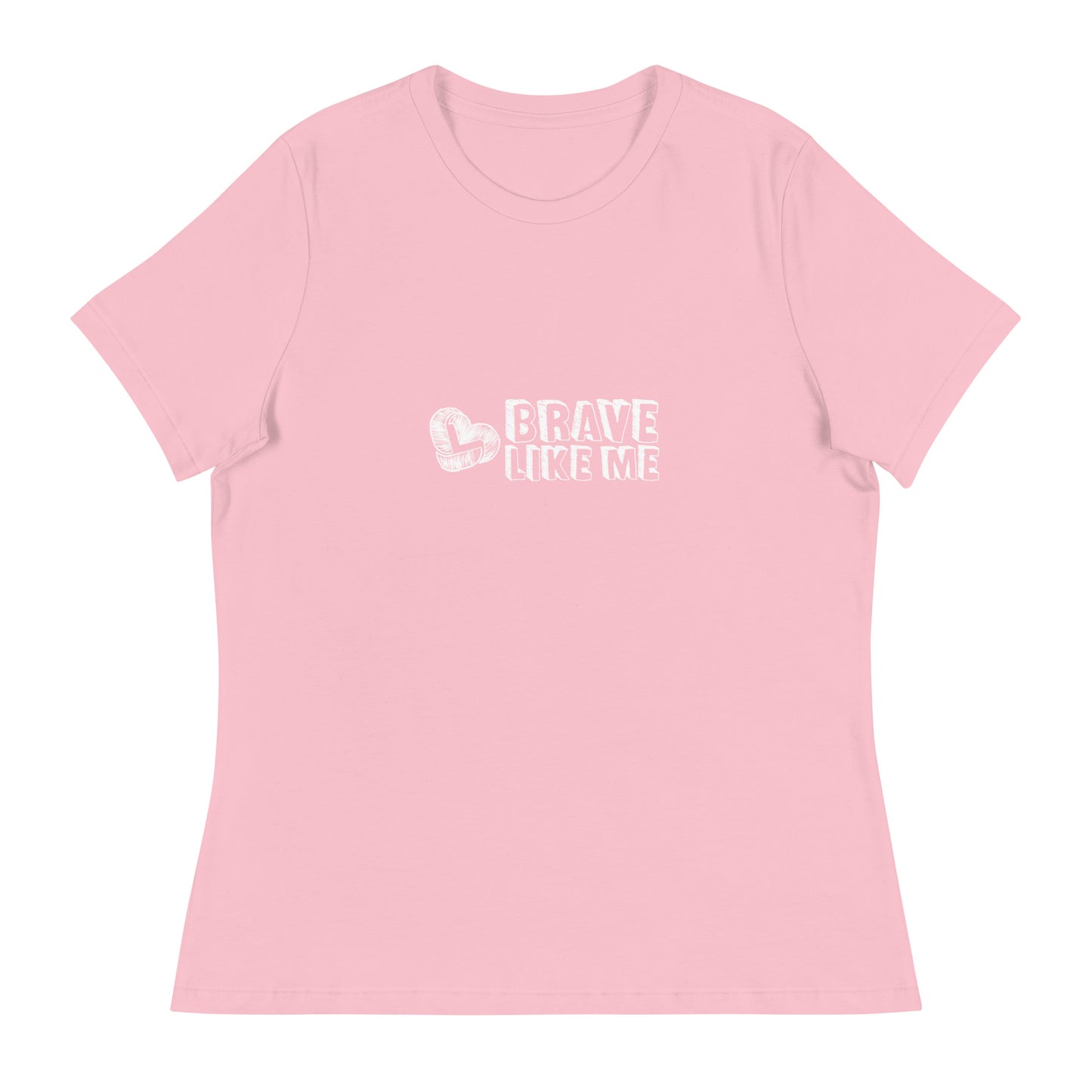 Brave Like Me Relaxed T-Shirt (White Logo)